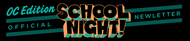 School Night ~ OC Newsletter