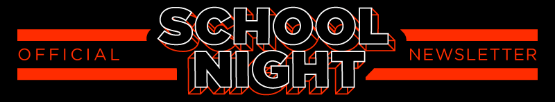 School Night ~ LA Newsletter